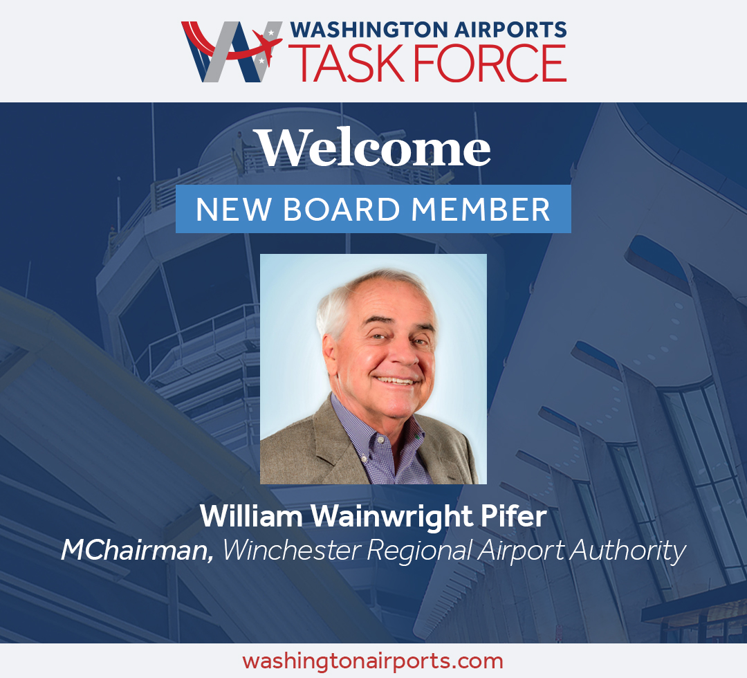 Washington Airports Task Force Welcomes William Wainwright Pifer to Board of Directors